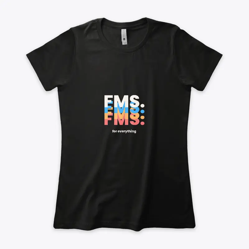 FMS For Everything -  Women's T-Shirt