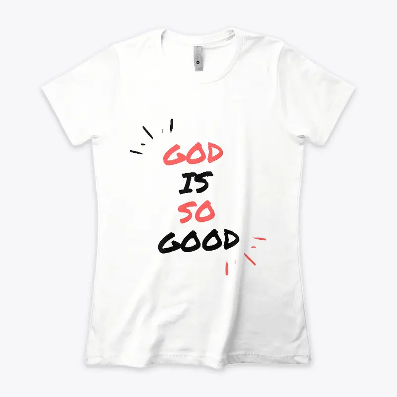 God is so Good  - Women's T-Shirt 