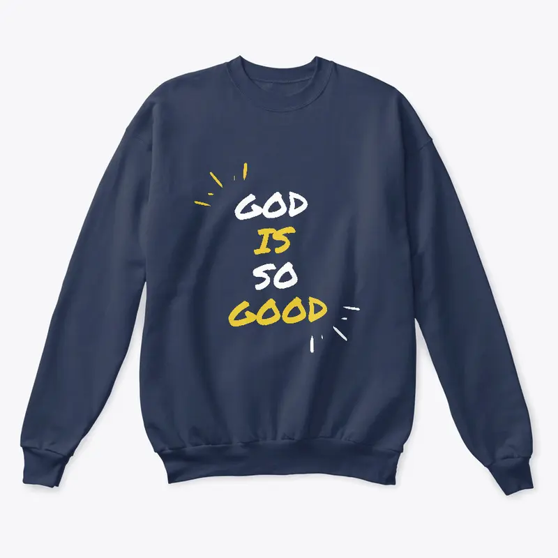 Good is so Good - Sweatshirt (Yellow)